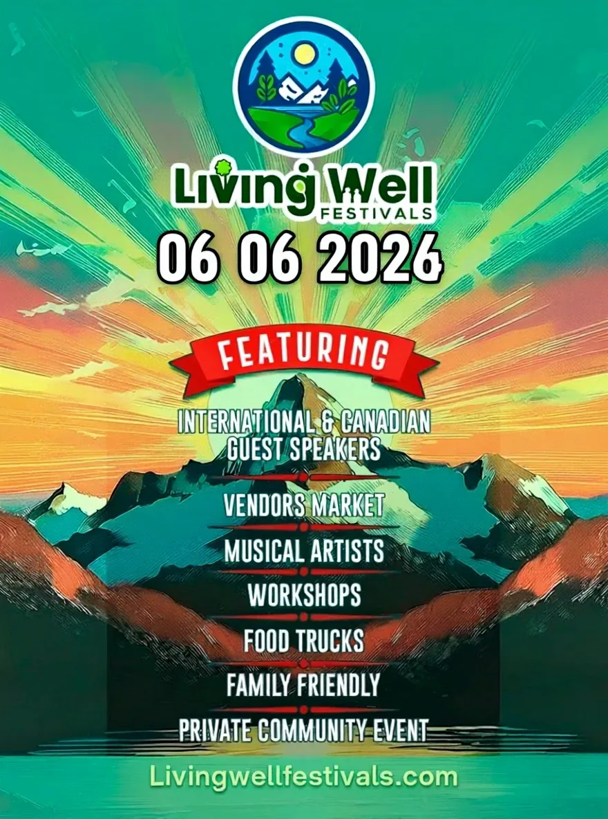 Living Well Festivals — June 6, 2026. Featuring international & Canadian guest speakers, vendors market, musical artists, workshops, food trucks. Family friendly private community event.